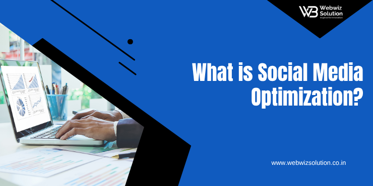 What is Social Media Optimization? A Complete Guide for 2026